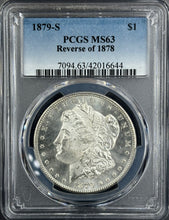 Load image into Gallery viewer, 1879-S $1 Morgan Dollar Reverse Of 1878 PCGS MS63 Amazing Bright White & Frosty