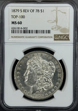 Load image into Gallery viewer, 1879-S $1 Morgan Reverse Of 1878 NGC MS60 Flashy & Strong Strike Rare Variety