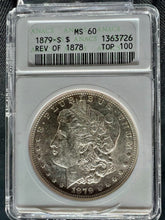 Load image into Gallery viewer, 1879-S Reverse 1878 $1 Morgan Silver Dollar ANACS MS60 - Rare Coin - Nice Unc