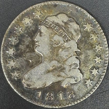Load image into Gallery viewer, 1818 25C Capped Bust Quarter - Raw Fine - See Pictures
