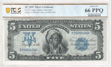 Load image into Gallery viewer, 1899 $5 Silver Certificate &quot;CHIEF&quot; FR275 PCGS Banknote 66 PPQ - Exceptional Note
